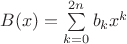 $B(x)=\sum\limits_{k=0}^{2n}b_kx^k$