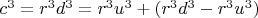 $c^3=r^3d^3=r^3u^3+(r^3d^3-r^3u^3)$