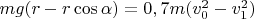 $mg(r-r\cos \alpha)=0,7m(v_0^2-v_1^2)$