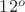 $12^o$