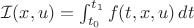 $\mathcal{I}(x, u) = \int_{t_0}^{t_1} f( t, x, u) \,dt$ $\mathcal{I}(x, u) = \int_{t_0}^{t_1} f( t, x, u) \,dt$