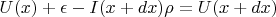 $U(x) + \epsilon - I(x+dx) \rho = U(x + dx)$