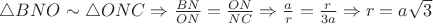 $\bigtriangleup BNO \sim \bigtriangleup ONC \Rightarrow \frac{BN}{ON} = \frac{ON}{NC} \Rightarrow \frac{a}{r} = \frac{r}{3a} \Rightarrow r = a \sqrt{3}$