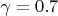 $\gamma = 0.7$