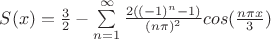 $S(x)=\frac{3}{2}-\sum\limits_{n=1}^{\infty} \frac{2((-1)^n-1)}{(n \pi)^2} cos(\frac{n \pi x}{3})$