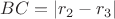 $BC=|r_2-r_3|$