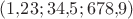 $(1{,}23; 34{,}5; 678{,}9)$