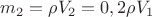 $m_2=\rho V_2=0,2 \rho V_1$