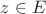 $z \in E$ $z \in E$