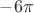 $-6 \pi$