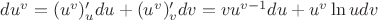 $du^v=\Bl(u^v\Gl)'_udu+\Bl(u^v\Gl)'_vdv=vu^{v-1}du+u^v\ln u dv$