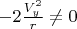 $-2\frac{V_y^2}{r}\neq 0$