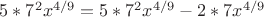 $5*7^2x^{4/9}=5*7^2x^{4/9}-2*7x^{4/9}$
