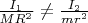 $\frac{I_1}{MR^2}\ne\frac{I_2}{mr^2}$
