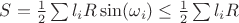 $S=\frac12 \sum l_i R \sin(\omega_i)  \le \frac12 \sum l_i R $