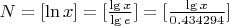 $N = [\ln x] = [\frac{\lg x}{\lg e}] = [\frac{\lg x}{0.434294}]$