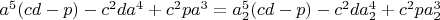$a^5(cd-p)-c^2da^4+c^2pa^3=a_2^5(cd-p)-c^2da_2^4+c^2pa_2^3 $