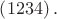 $\left(1234\right).$