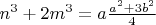${{n}^{3}}+2{{m}^{3}}=a\frac{{{a}^{2}}+3{{b}^{2}}}{4}$