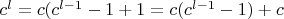 $c^l=c(c^{l-1}-1+1=c(c^{l-1}-1)+c$