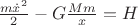 $ \frac{m \dot{x}^2}{2} - G \frac{M m}{x} = H$