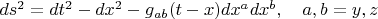$ds^2=dt^2-dx^2-g_{ab}(t-x)dx^a dx^b,\quad a,b=y,z$
