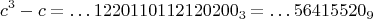 $$c^3-c=\dots 1220110112120200_3=\dots 56415520_9$$