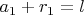 $a_1+r_1=l$