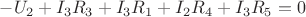 $-U_2+I_3R_3+I_3R_1+I_2R_4+I_3R_5=0$