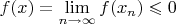 $f(x)=\lim\limits_{n\to\infty}f(x_n)\leqslant 0$