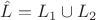 $\hat{L}=L_1 \cup L_2$ $\hat{L}=L_1 \cup L_2$