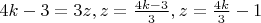 $4k-3=3z, z=\frac{4k-3}{3}, z=\frac{4k}{3}-1$