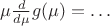 $\mu\tfrac{d}{d\mu}g(\mu)=\ldots$