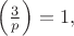 $\left(\frac{3}{p}\right)=1,$