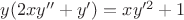 $y(2xy''+y')=xy'^2+1$