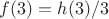 $f(3)=h(3)/3$