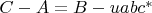 $C-A=B-uabc^*$