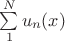 $\sum\limits_1^N u_n(x)$