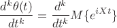 $$\frac{d^k\theta(t)}{dt^k}=\frac{d^k}{dt^k}M\{e^{iXt}\}$$