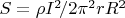 $S=\rho I^2\!/2\pi^2 r R^2$
