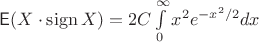$\mathsf E(X\cdot \operatorname{sign} X)=2C\int\limits_{0}^{\infty}x^2e^{-x^2/2}dx$ $\mathsf E(X\cdot \operatorname{sign} X)=2C\int\limits_{0}^{\infty}x^2e^{-x^2/2}dx$