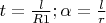 $t=\frac{l}{R1};\alpha=\frac{l}{r}$