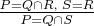 $\frac{P = Q \cap R,\; S=R}{P = Q \cap S}$
