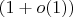 $(1+o(1))$