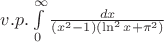 $v.p.\int\limits_{0}^{\infty}\frac{dx}{(x^2-1)(\ln^2x+\pi^2)}$