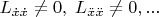 $L_{\dot x\dot x}  \ne 0, \; L_{\ddot x\ddot x}  \ne 0,...$