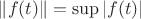 \|f(t)\|=\sup|f(t)|
