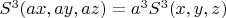 $S^3(ax,ay,az)=a^3S^3(x,y,z)$