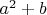 $ a^2+b^$