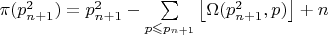 $\pi(p_{n+1}^2) =p_{n+1}^2 - \sum\limits_{p \leqslant p_{n+1}} \left\lfloor \Omega(p_{n+1}^2,p)\right\rfloor  + n$